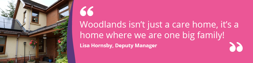 Quote from Deputy Manager Lisa on the Woodlands CQC Outstanding rating